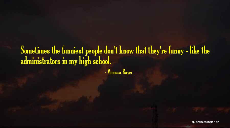 School Administrators Quotes By Vanessa Bayer