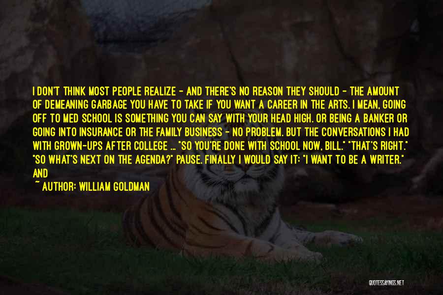 School Agenda Quotes By William Goldman