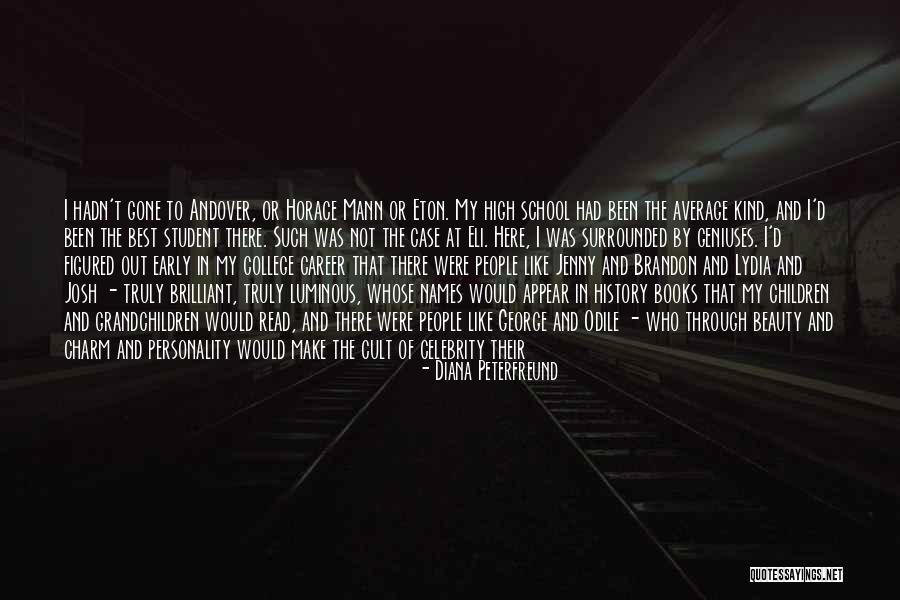School And College Friends Quotes By Diana Peterfreund School And College Friends Quotes By Diana Peterfreund
