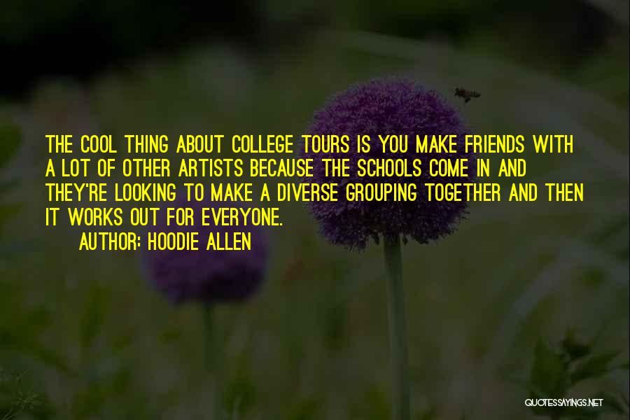 School And College Friends Quotes By Hoodie Allen
