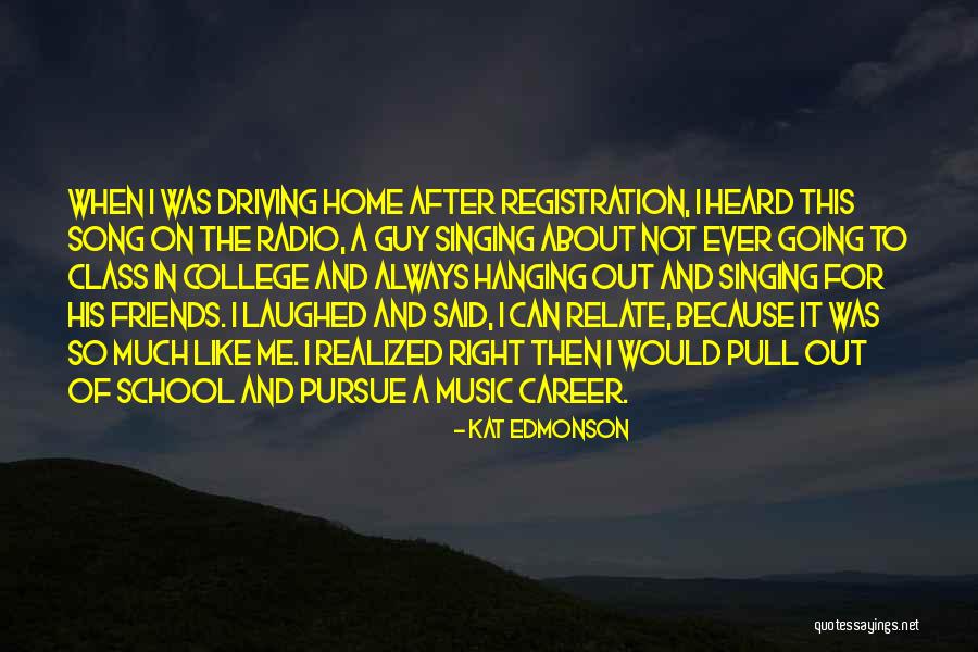 School And College Friends Quotes By Kat Edmonson School And College Friends Quotes By Kat Edmonson