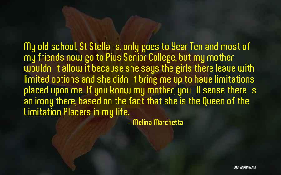 School And College Friends Quotes By Melina Marchetta School And College Friends Quotes By Melina Marchetta
