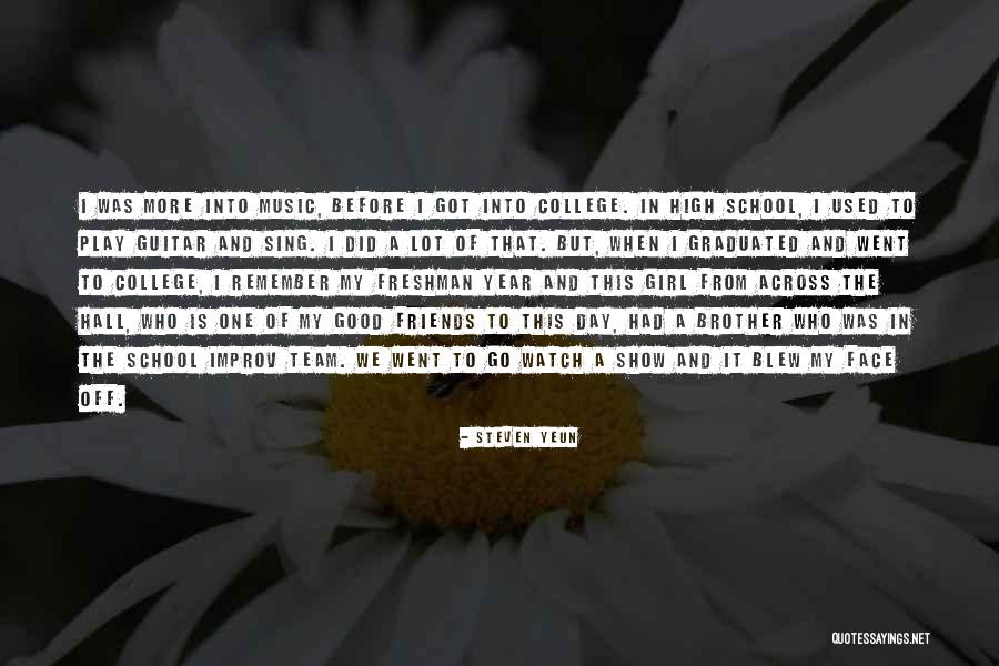 School And College Friends Quotes By Steven Yeun School And College Friends Quotes By Steven Yeun