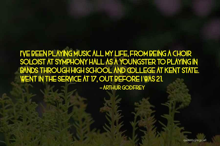 School And College Life Quotes By Arthur Godfrey