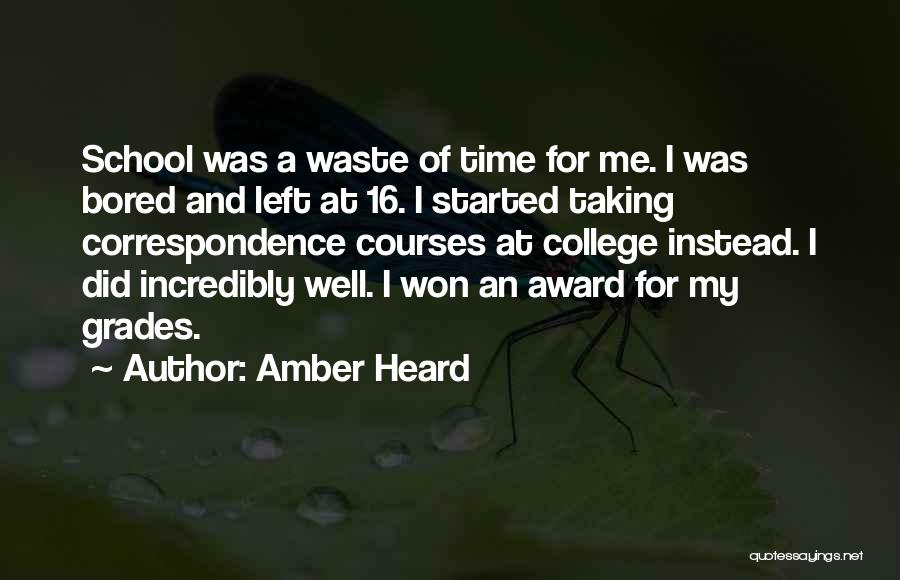 School And College Quotes By Amber Heard