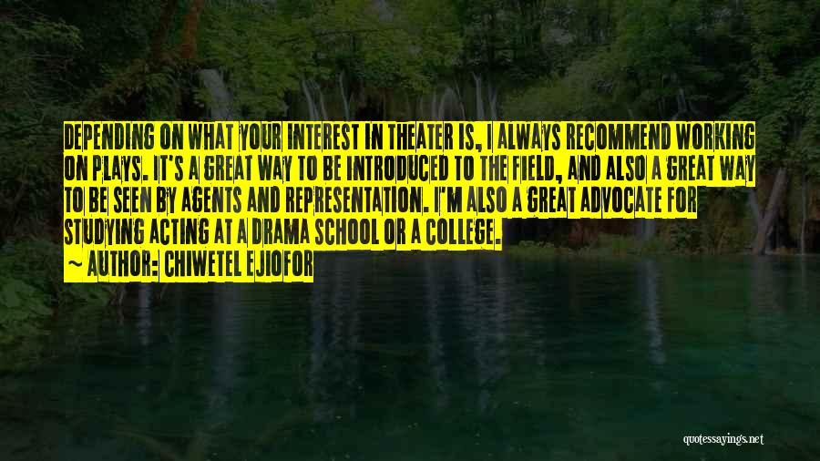 School And College Quotes By Chiwetel Ejiofor