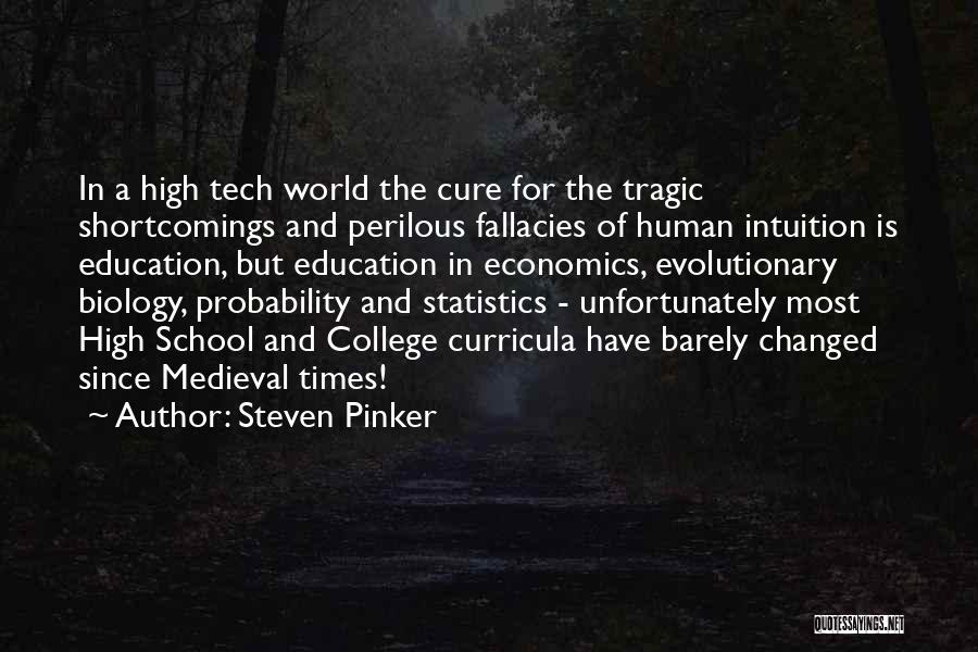 School And College Quotes By Steven Pinker