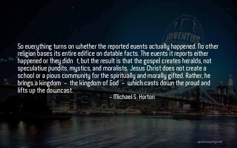 School And Community And God Quotes By Michael S. Horton School And Community And God Quotes By Michael S. Horton