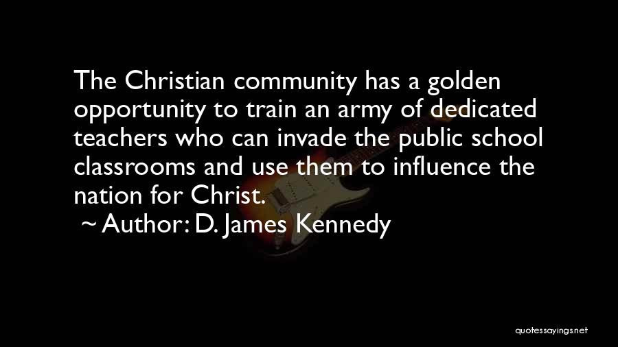 School And Community Quotes By D. James Kennedy