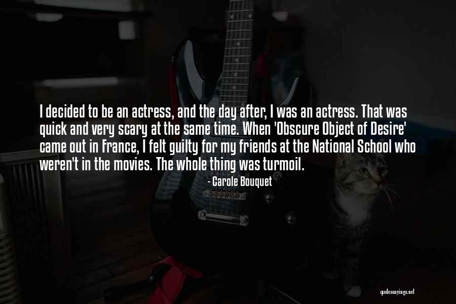 School And Friends Quotes By Carole Bouquet