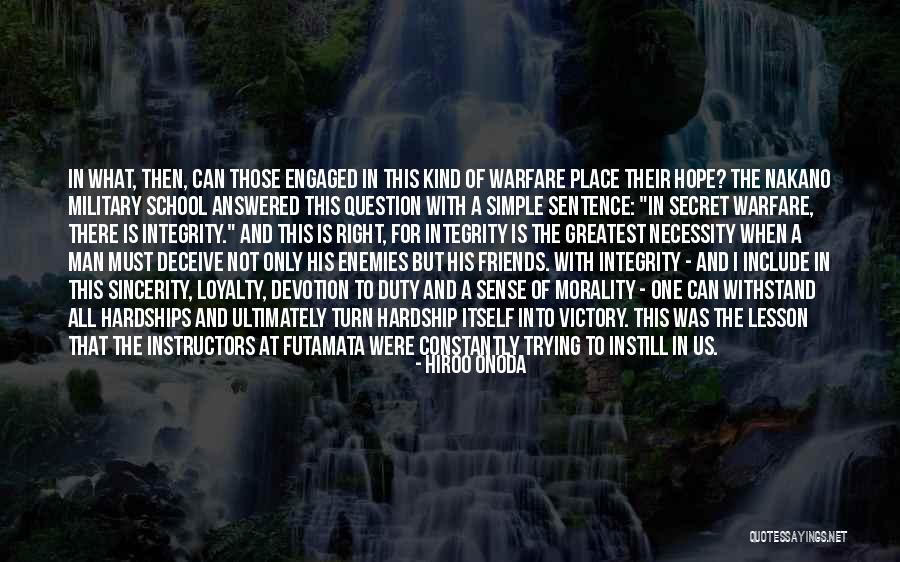 School And Friends Quotes By Hiroo Onoda School And Friends Quotes By Hiroo Onoda