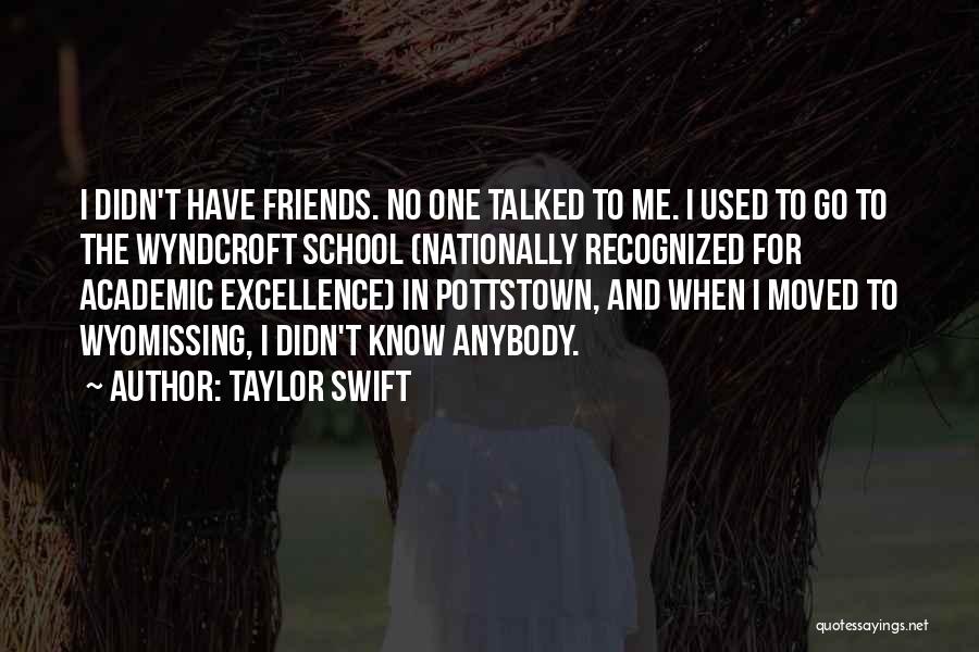 School And Friends Quotes By Taylor Swift