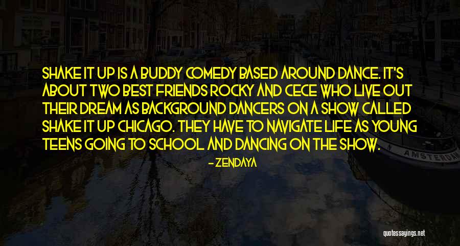 School And Friends Quotes By Zendaya