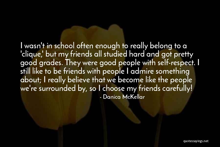 School And Good Grades Quotes By Danica McKellar School And Good Grades Quotes By Danica McKellar