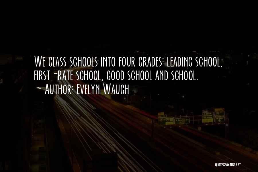 School And Good Grades Quotes By Evelyn Waugh