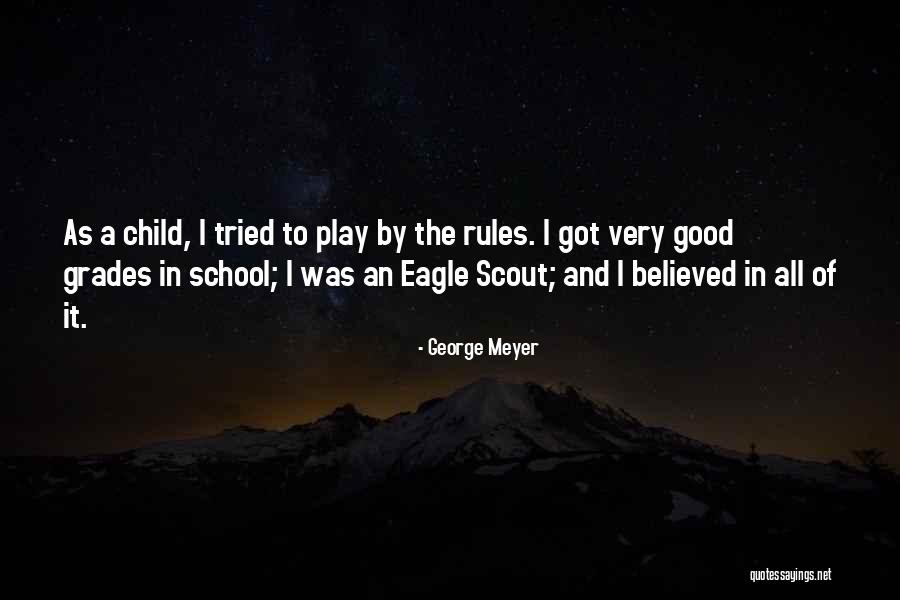 School And Good Grades Quotes By George Meyer School And Good Grades Quotes By George Meyer