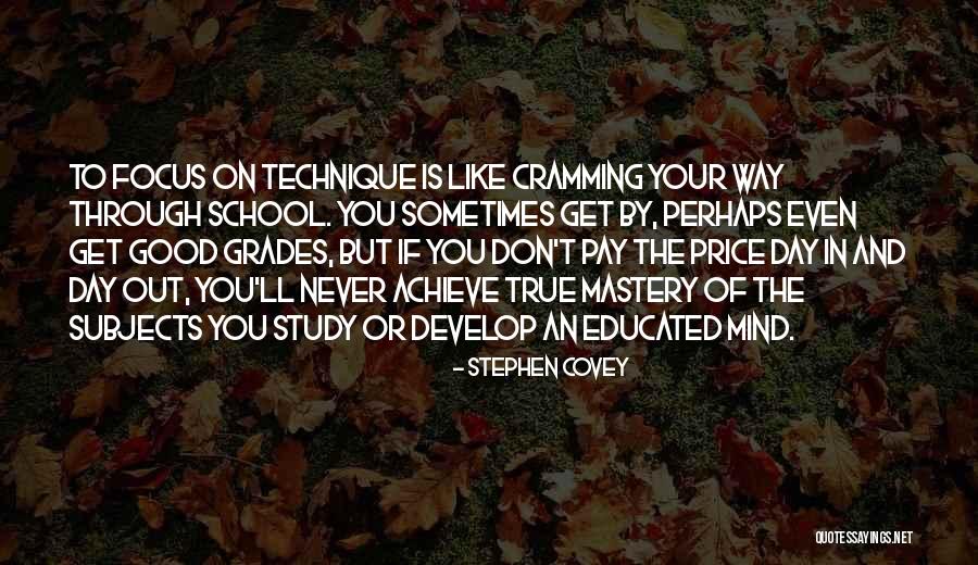 School And Good Grades Quotes By Stephen Covey School And Good Grades Quotes By Stephen Covey