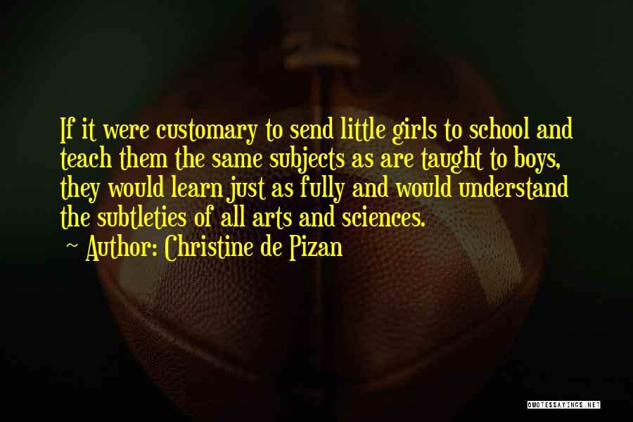 School And Learning Quotes By Christine De Pizan