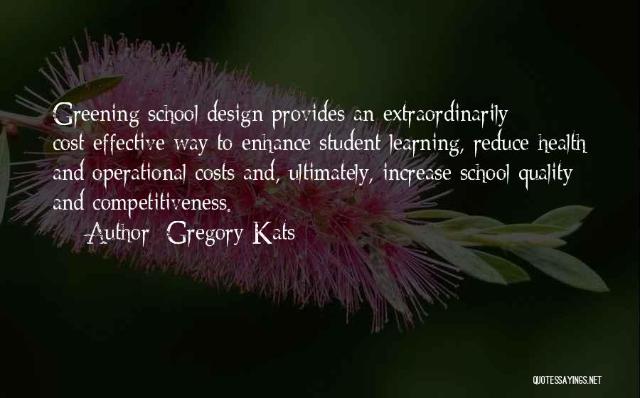 School And Learning Quotes By Gregory Kats