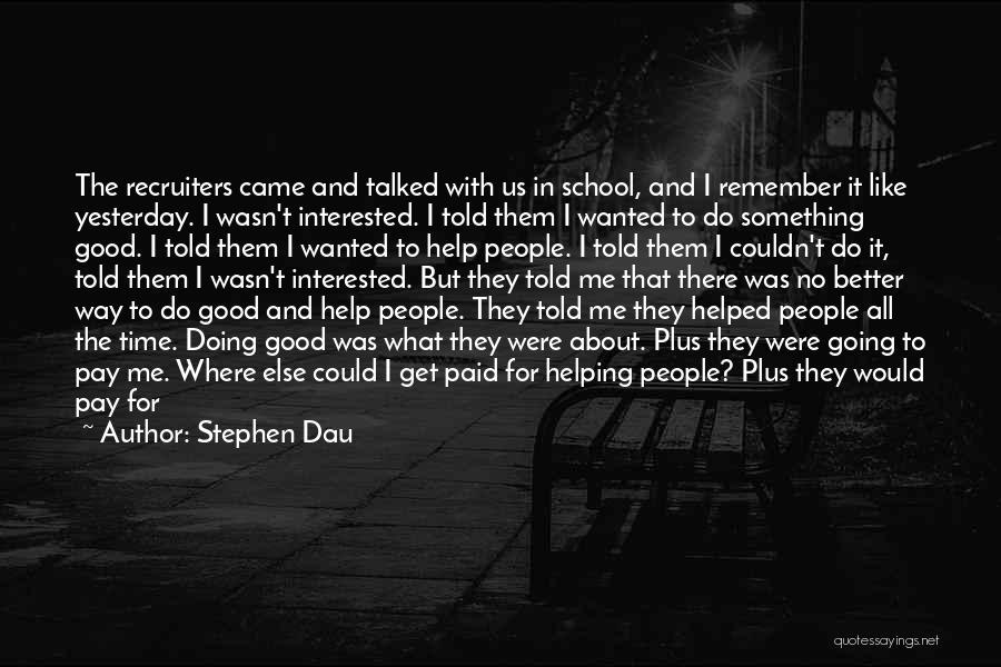 School And Learning Quotes By Stephen Dau