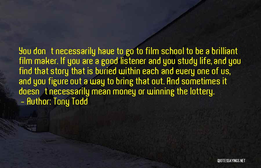 School And Life Quotes By Tony Todd