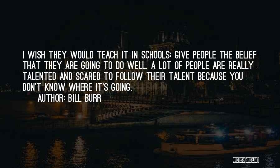 School And Not Giving Up Quotes By Bill Burr