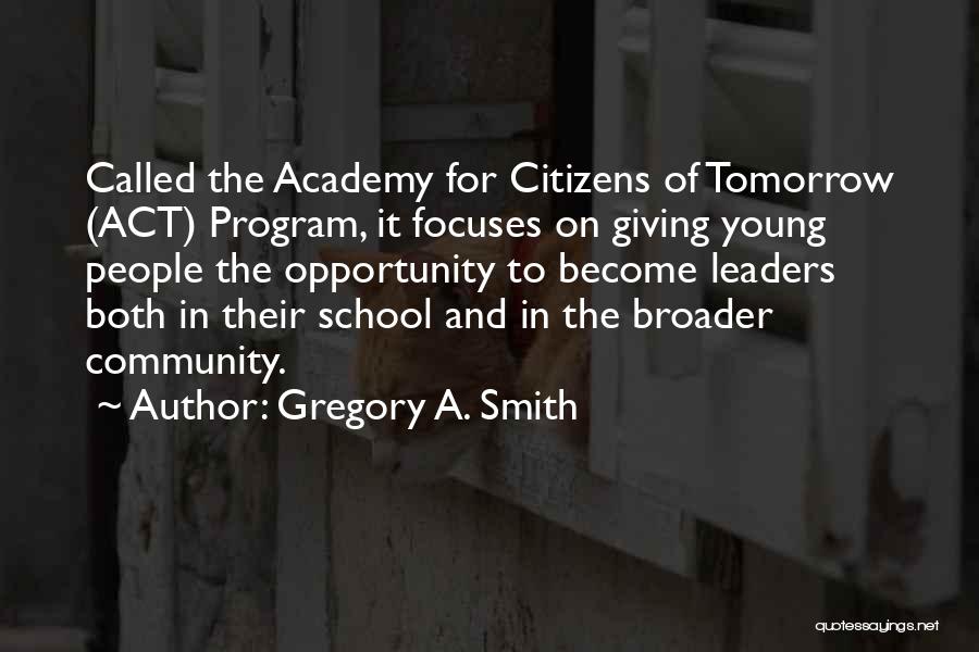 School And Not Giving Up Quotes By Gregory A. Smith