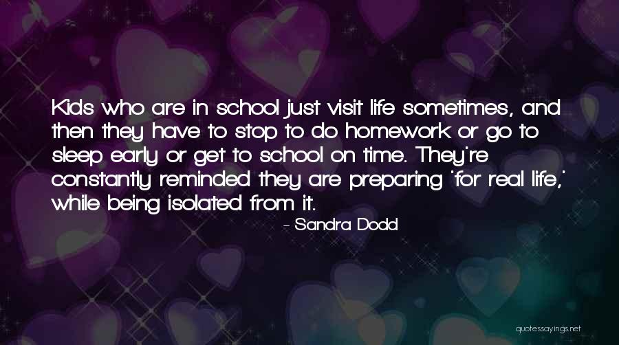 School And Sleep Quotes By Sandra Dodd