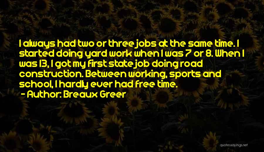 School And Sports Quotes By Breaux Greer