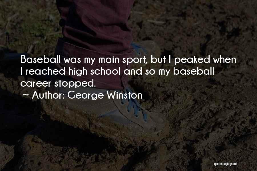 School And Sports Quotes By George Winston