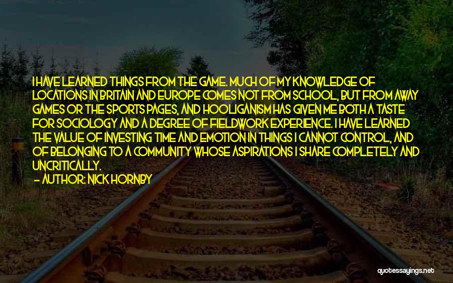 School And Sports Quotes By Nick Hornby