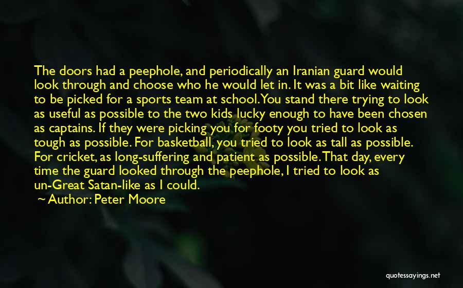 School And Sports Quotes By Peter Moore