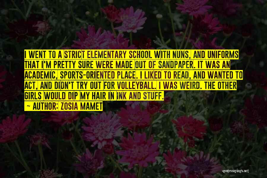 School And Sports Quotes By Zosia Mamet