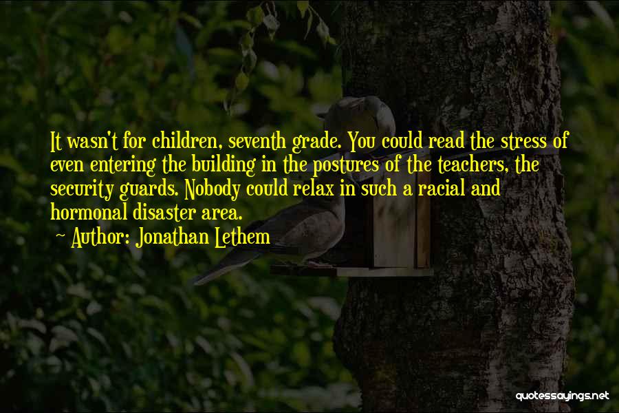 School And Stress Quotes By Jonathan Lethem
