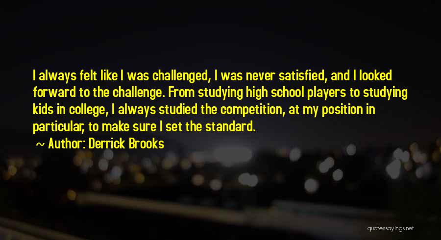 School And Studying Quotes By Derrick Brooks