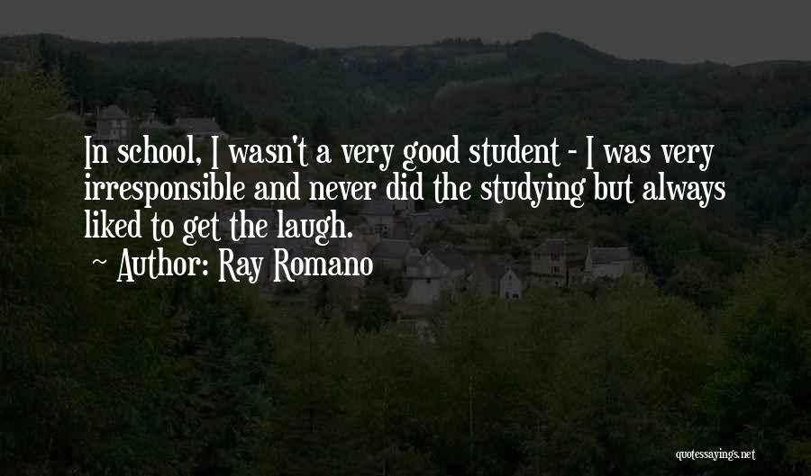 School And Studying Quotes By Ray Romano