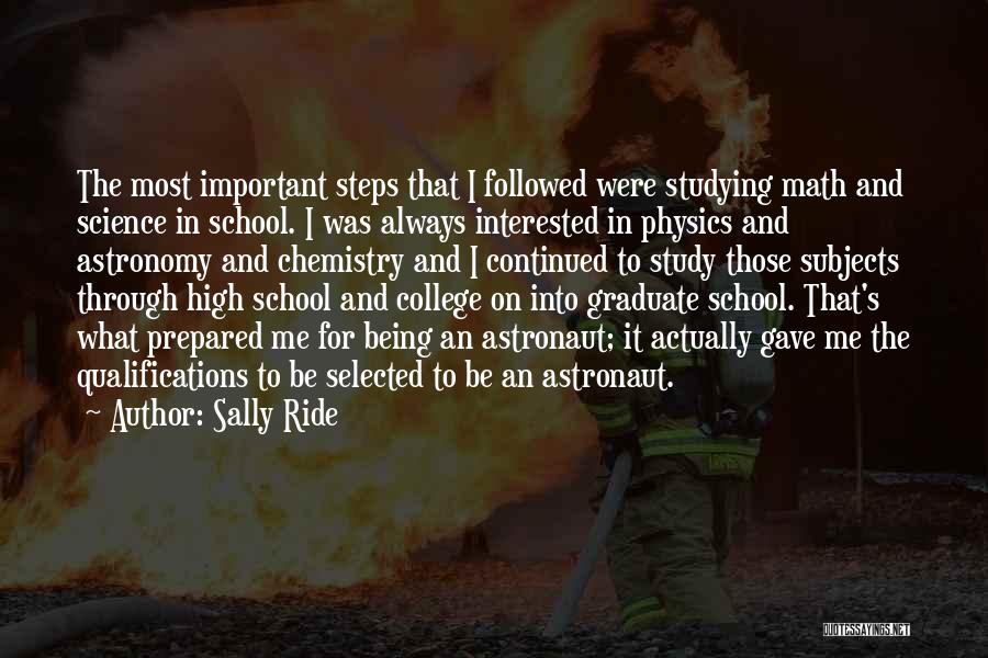 School And Studying Quotes By Sally Ride