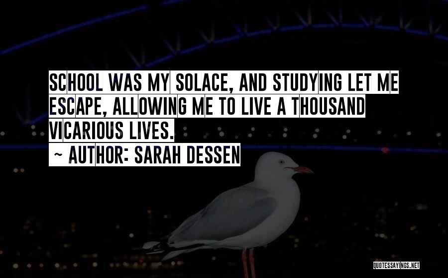 School And Studying Quotes By Sarah Dessen