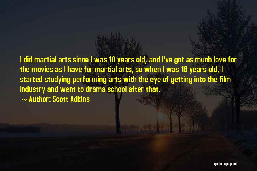 School And Studying Quotes By Scott Adkins