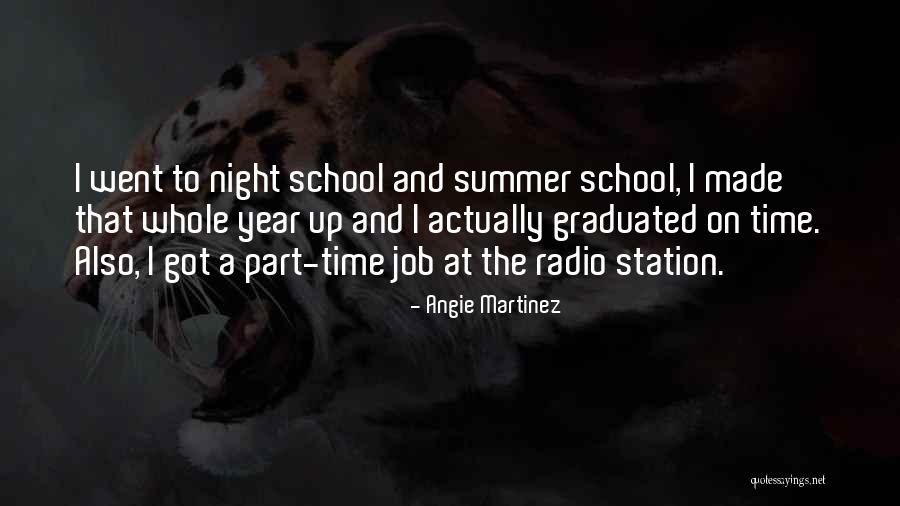 School And Summer Quotes By Angie Martinez