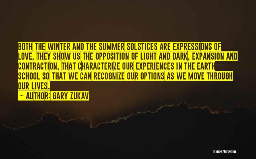 School And Summer Quotes By Gary Zukav