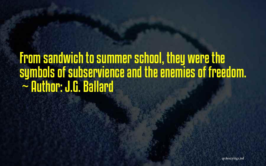 School And Summer Quotes By J.G. Ballard