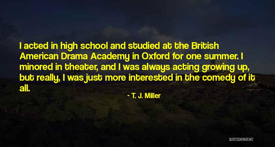 School And Summer Quotes By T. J. Miller