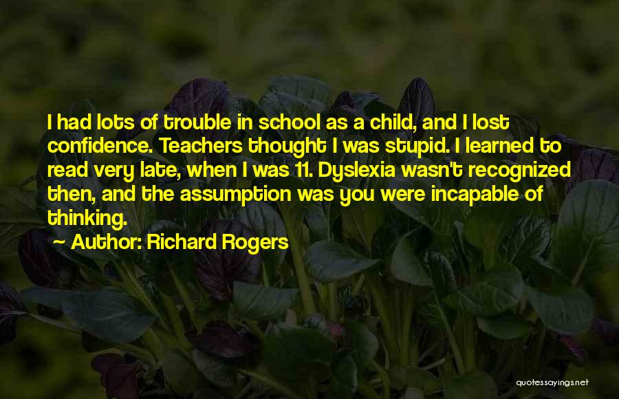 School And Teachers Quotes By Richard Rogers