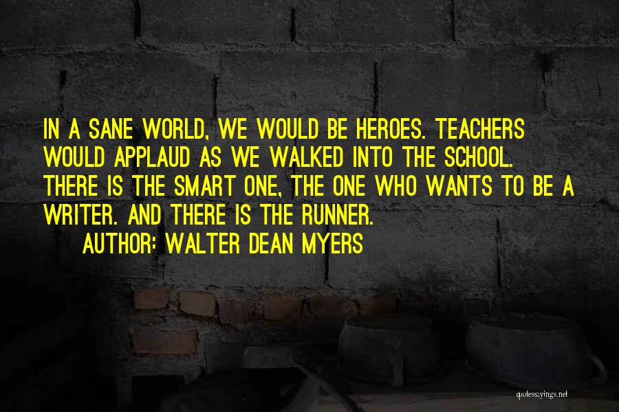 School And Teachers Quotes By Walter Dean Myers