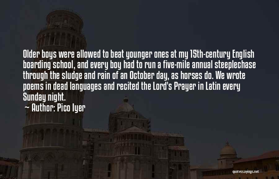School Annual Quotes By Pico Iyer