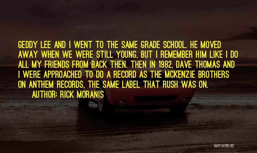 School Anthem Quotes By Rick Moranis