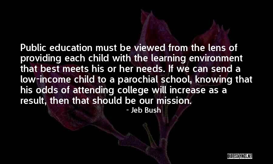 School As A Learning Environment Quotes By Jeb Bush School As A Learning Environment Quotes By Jeb Bush
