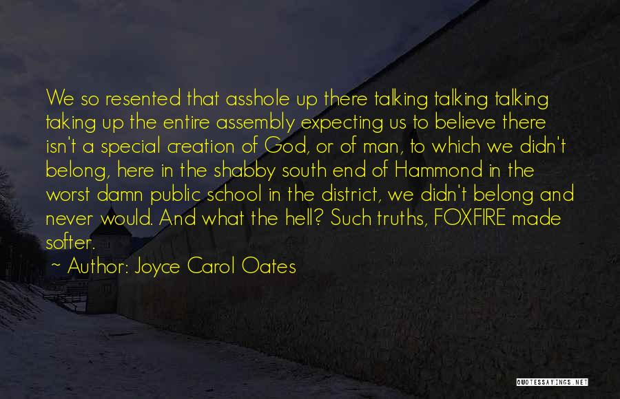 School Assembly Quotes By Joyce Carol Oates