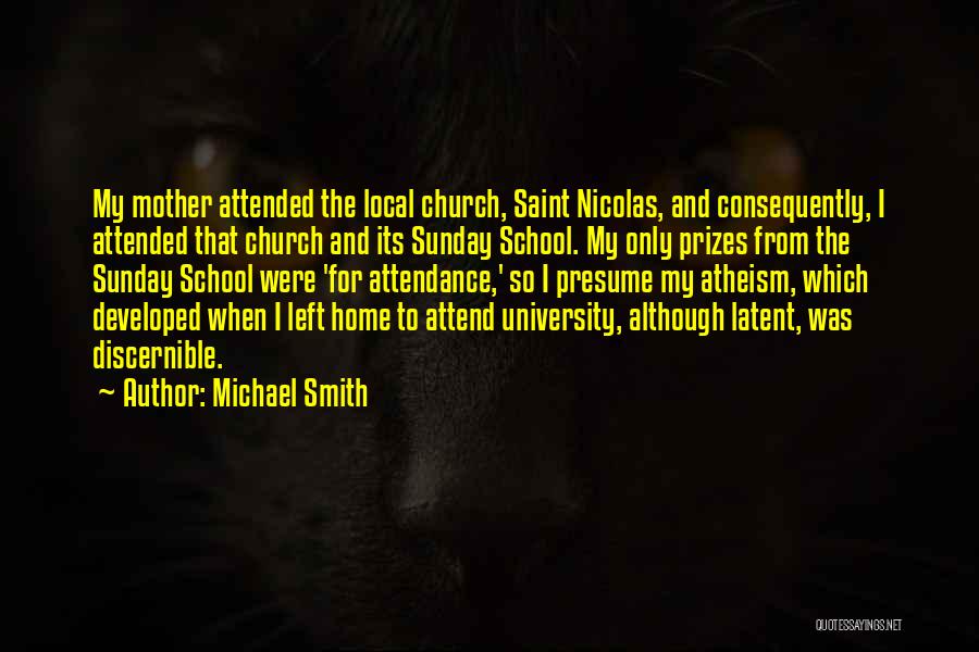 School Attendance Quotes By Michael Smith